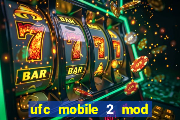 ufc mobile 2 mod apk unlimited money and gems